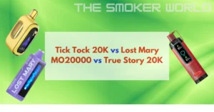 Tick Tock 20K vs Lost Mary MO20000 vs True Story 20K
